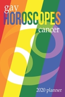 Gay Horoscopes - Cancer: 2020 Planner 1692400681 Book Cover