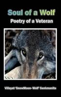Soul of a Wolf - Poetry of a Veteran 0956488595 Book Cover