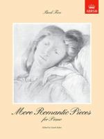 More Romantic Pieces for Piano, Book V (More Romantic Pieces for Piano (ABRSM)) (Bk. 5) 1854724541 Book Cover