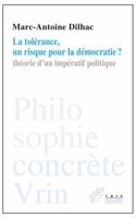 La Tolerance, Un Risque Pour La Democratie?: Theorie d'Un Imperatif Politique 2711625435 Book Cover