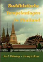 Buddhistische Tempelanlagen in Thailand 3735739032 Book Cover