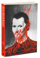 Machiavelli: The Art of Teaching People What to Fear 1590519523 Book Cover