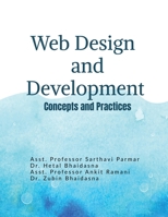 Web Design and Development: Concepts and Practices: From Fundamentals to Modern Web Technologies B0GTMQ65HV Book Cover