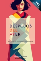 Despojos del ayer: Relatos de ausencia y esperanza B0BTRCL6NJ Book Cover