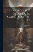 Les Apologistes Grecs Du Iie Siècle De Notre Ère 1022596195 Book Cover