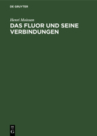 Das Fluor Und Seine Verbindungen 1017504865 Book Cover