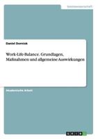 Work-Life-Balance. Grundlagen, Massnahmen Und Allgemeine Auswirkungen 3656651191 Book Cover
