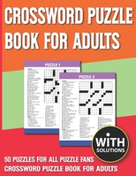 Crossword Puzzle Book For Adults: Large Print Crossword Game & Gift For Adults And Puzzlers With Solution B093B2L6JK Book Cover