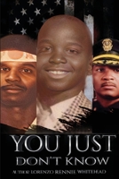 "You Just Don't Know" B0FH1FFPPH Book Cover