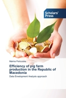 Efficiency of pig farm production in the Republic of Macedonia: Data Envelopment Analysis approach 3639513789 Book Cover