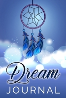 Dream Journal: A Guided Writing Prompt Journal To Record Your Dreams, Their Meanings & Importance In Your Life 1713347636 Book Cover