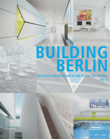 "Building Berlin ": The Latest Architecture in and Out of the Capital 3037681888 Book Cover