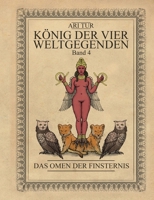 König der vier Weltgegenden - Band 4: Das Omen der Finsternis 3750408173 Book Cover