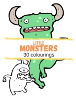 Little Monsters: 30 colourings B08B39MV8X Book Cover
