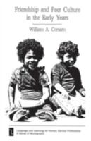 Friendship and Peer Culture in the Early Years (Language and Learning for Human Service Professions, Vol 5) 0893911747 Book Cover