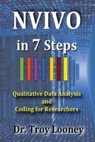 Nvivo in 7 Steps: Qualitative Data Analysis and Coding for Researchers 1537379046 Book Cover