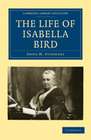 The Life Of Isabella Bird 1014534909 Book Cover