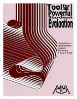 Tools for Powerful Student Evaluation 0969898207 Book Cover