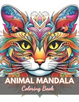 Animal Mandala Coloring Book for Adults: 100+ New Designs for All Ages B0CR5TP1JJ Book Cover