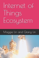 Internet of Things Ecosystem B0875YCCPY Book Cover