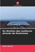 Os direitos das mulheres através do feminismo (Portuguese Edition) 6630439988 Book Cover
