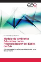 Modelo de Ambiente Educativo como Potencializador del Estilo de E-A 6202118695 Book Cover