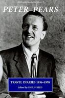 The Travel Diaries of Peter Pears, 1936-1978 0851157416 Book Cover