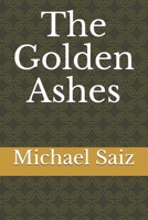 The Golden Ashes B08PJPWPQQ Book Cover