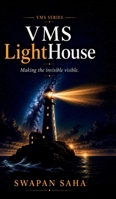 VMS LightHouse: Making the Invisible Visible B0H99QMRB1 Book Cover