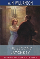 The Second Latchkey 152371073X Book Cover