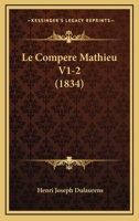 Le Compere Mathieu V1-2 (1834) 1167606523 Book Cover