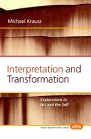 Interpretation and Transformation: Explorations in Art and the Self 9042021802 Book Cover