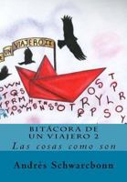 Bit�cora de un Viajero 2: Las cosas como son 1523370459 Book Cover