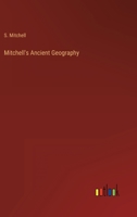 Mitchell's Ancient Geography 3368145584 Book Cover