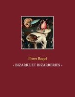 "Bizarre et bizarreries" 2322201928 Book Cover