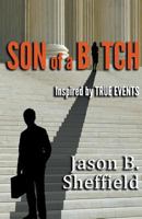 Son of a Bitch: inspired by true events 1521550077 Book Cover