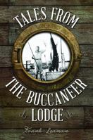 Tales from the Buccaneer Lodge 1989417108 Book Cover