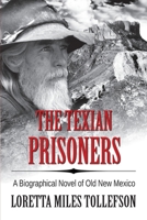 The Texian Prisoners 1952026083 Book Cover