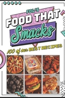 Food That Smacks: 100 of Our Best Recipes B0CS22QC8L Book Cover
