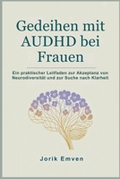 Gedeihen mit AUDHD bei Frauen: Ein praktischer Leitfaden zur Akzeptanz von Neurodiversität und zur Suche nach Klarheit B0FV878YRW Book Cover