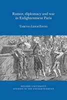Rumor, Diplomacy and War in Enlightenment Paris 0729411427 Book Cover
