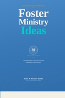 Foster Ministry Ideas: 30 Practical Ministry Kits for Churches Supporting Foster Families B0GVT5DJGP Book Cover