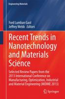 Recent Trends in Nanotechnology and Materials Science: Selected Review Papers from the 2013 International Conference on Manufacturing, Optimization, Industrial and Material Engineering 3319045156 Book Cover