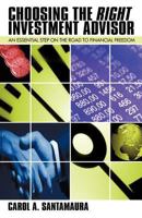 Choosing the Right Investment Advisor 1462052142 Book Cover