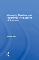 Managing Development Programs: The Lessons of Success 0367019396 Book Cover