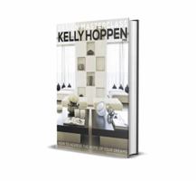 Kelly Hoppen: How to Achieve the Home of Your Dreams 0847842479 Book Cover