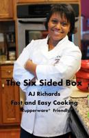 The Six Sided Box: Fast and Easy Cooking 1468159135 Book Cover