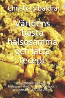 Världens bästa hälsosamma och lätta recept: Den exotiska smaken av hälsosam mat. För nybörjare och avancerade och alla dieter. B092P7GXV5 Book Cover