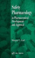 Safety Pharmacology in Pharmaceutical Development and Approval 0849313805 Book Cover