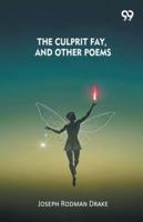 The Culprit Fay, And Other Poems 9373403923 Book Cover